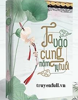Ta Tiến Cung Năm 14 Tuổi…