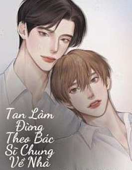 Tan Làm Đừng Về Nhà Với Bác Sĩ Chung