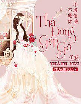 Thà Đừng Gặp Gỡ