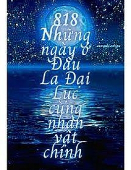 [Thiện Nữ + Đấu La] 818 Những Ngày Ở Đấu La Đại Lục Cùng Nhân Vật Chính