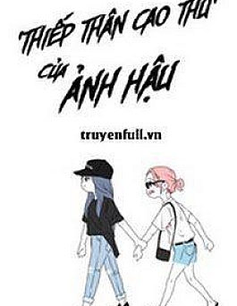 'Thiếp Thân Cao Thủ' Của Ảnh Hậu