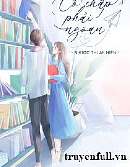 Thiếu Niên Cố Chấp Phải Ngoan