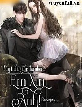Thống Đốc Đại Nhân, Em Xin Anh! Thống Đốc Đại Nhân, Em Xin Anh!