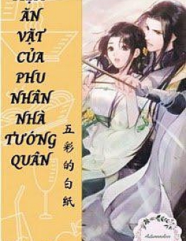 Tiệm Ăn Vặt Của Phu Nhân Nhà Tướng Quân