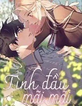 Tình Đầu Mãi Mãi Tình Đầu Mãi Mãi