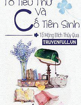 Tô Tiểu Thư Và Cố Tiên Sinh