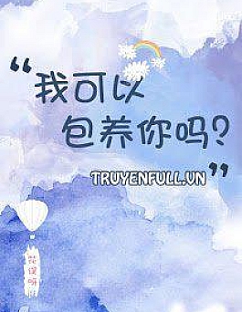 Tôi Có Thể Bao Dưỡng Anh Không?