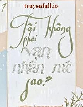 Tôi Không Phải Vạn Nhân Mê Sao