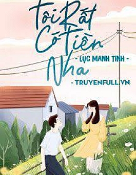 Tôi Rất Có Tiền Nha