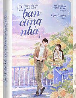 Tôi Và Sếp “Cũ” Trở Thành Bạn Cùng Nhà?