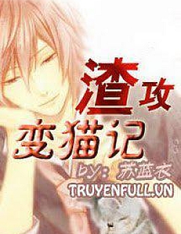 Tra Công Biến Miêu Ký Tra Công Biến Miêu Ký