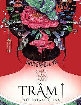 Trâm – Nữ Hoạn Quan