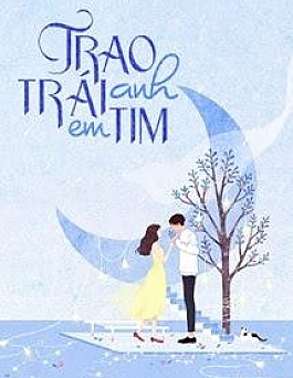 Trao Anh Trái Tim Em