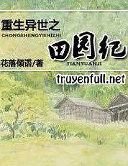 Trọng Sinh Dị Thế Chi Điền Viên Kí