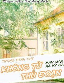 Trùng Sinh Chi Không Từ Thủ Đoạn