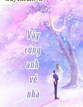 Vậy Cùng Anh Về Nhà