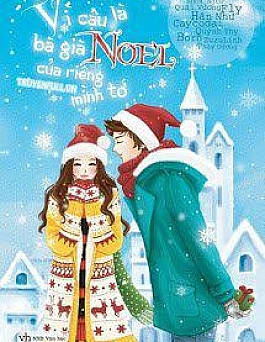 Vì Cậu Là Bà Già Noel Của Riêng Mình Tớ