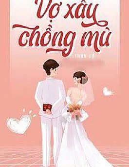 Vợ Xấu Chồng Mù