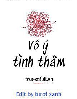 Vô Ý Tình Thâm
