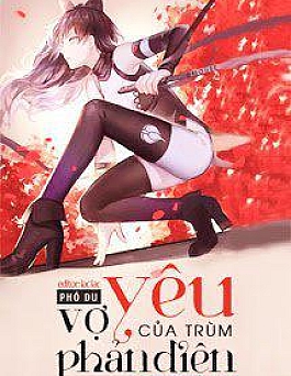 Vợ Yêu Của Trùm Phản Diện