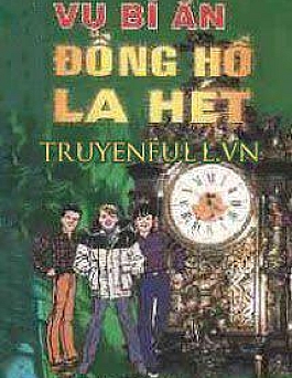 Vụ Bí Ẩn: Chiếc Đồng Hồ La Hét