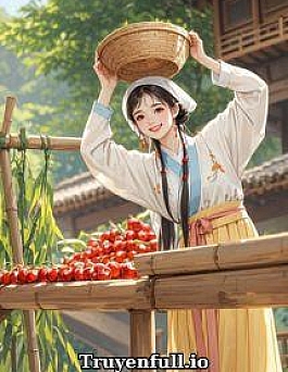 Xuyên Thành Nữ Chính Làm Nông