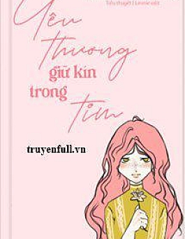 Yêu Thương Giữ Kín Trong Tim