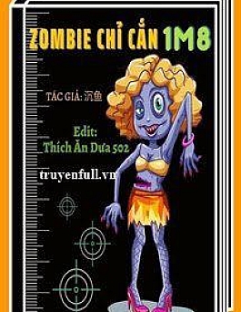 Zombie Chỉ Cắn 1M8